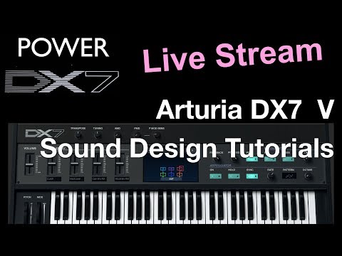 How To Learn Arturia DX7 V Like A Pro - Sound Design Tutorial Live Stream sessions