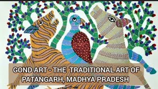 Gond Art  The Traditional Art Of Patangarh Madhya Pradesh 