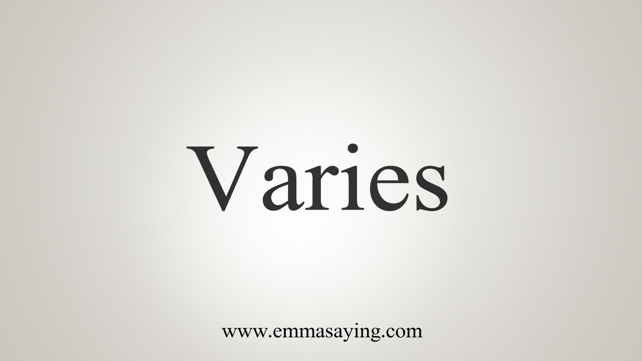 How To Say Varies - YouTube