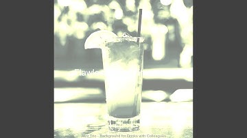 Pulsating Music for Drinks with Friends