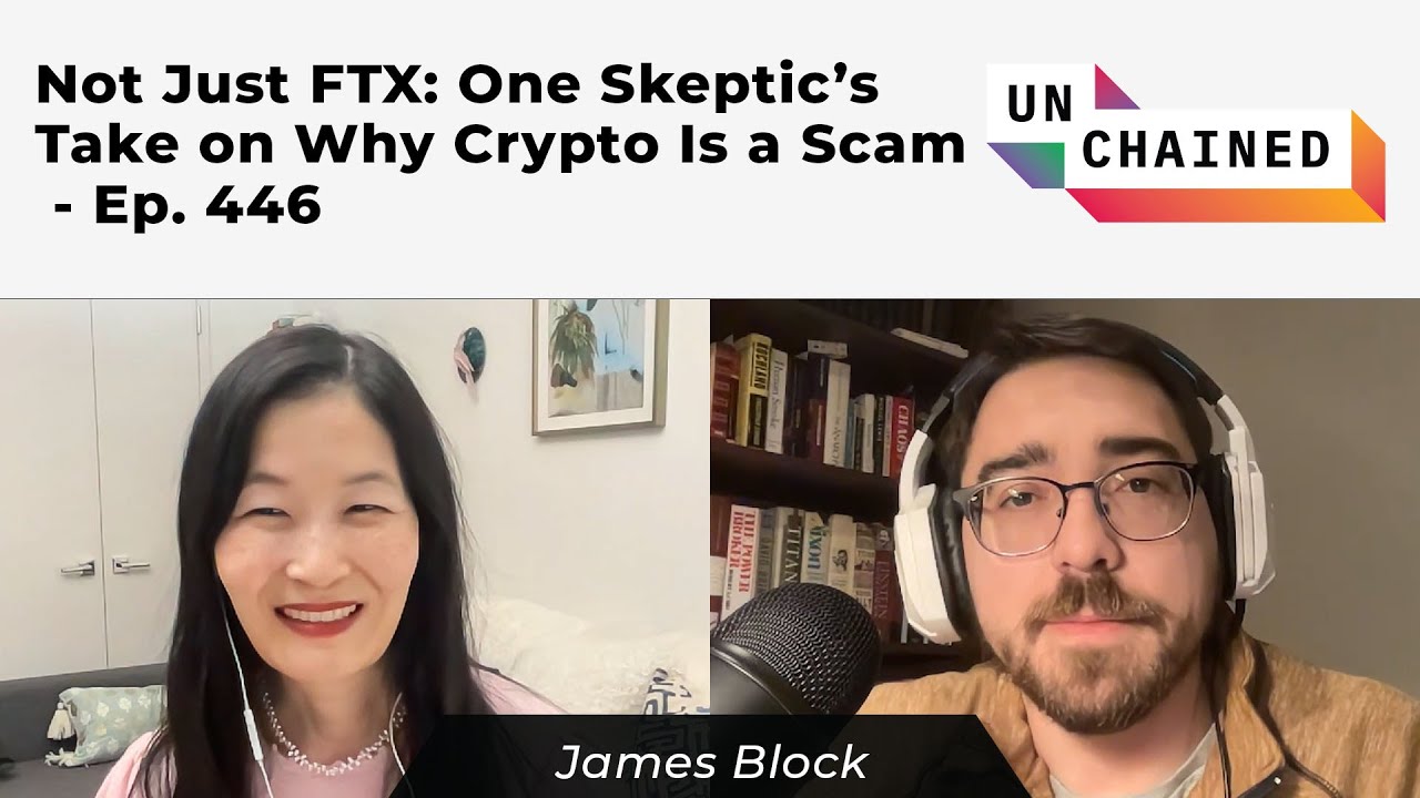 Not Just FTX: One Skeptic’s Take on Why Crypto Is a Scam - Ep. 446