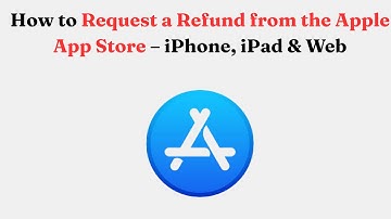 How to Request a Refund from the Apple App Store – iPhone, iPad & Web