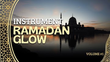 Ramadan Glow: Islamic Music Instrumental, Arabic Instrument | Ramadan Song 2025 #ramadan #ramadhan