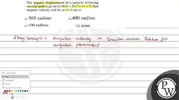The angular displacement of a particle following circular path is g...
