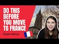 10 Things I'm So Glad I Did BEFORE Moving to France