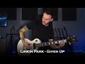 Linkin Park - Given Up (Guitar Cover + Solo / One Take)
