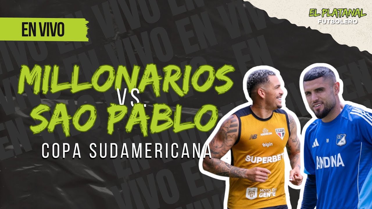 En Vivo: Millonarios vs Sao Pablo | Copa Sudamericana - YouTube