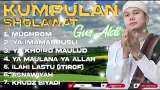 Sholawatan yukkk...‼️ Lagu Sholawat Gus Aldi Bikin Adem dan Tentram Hati Mendengarnya✨