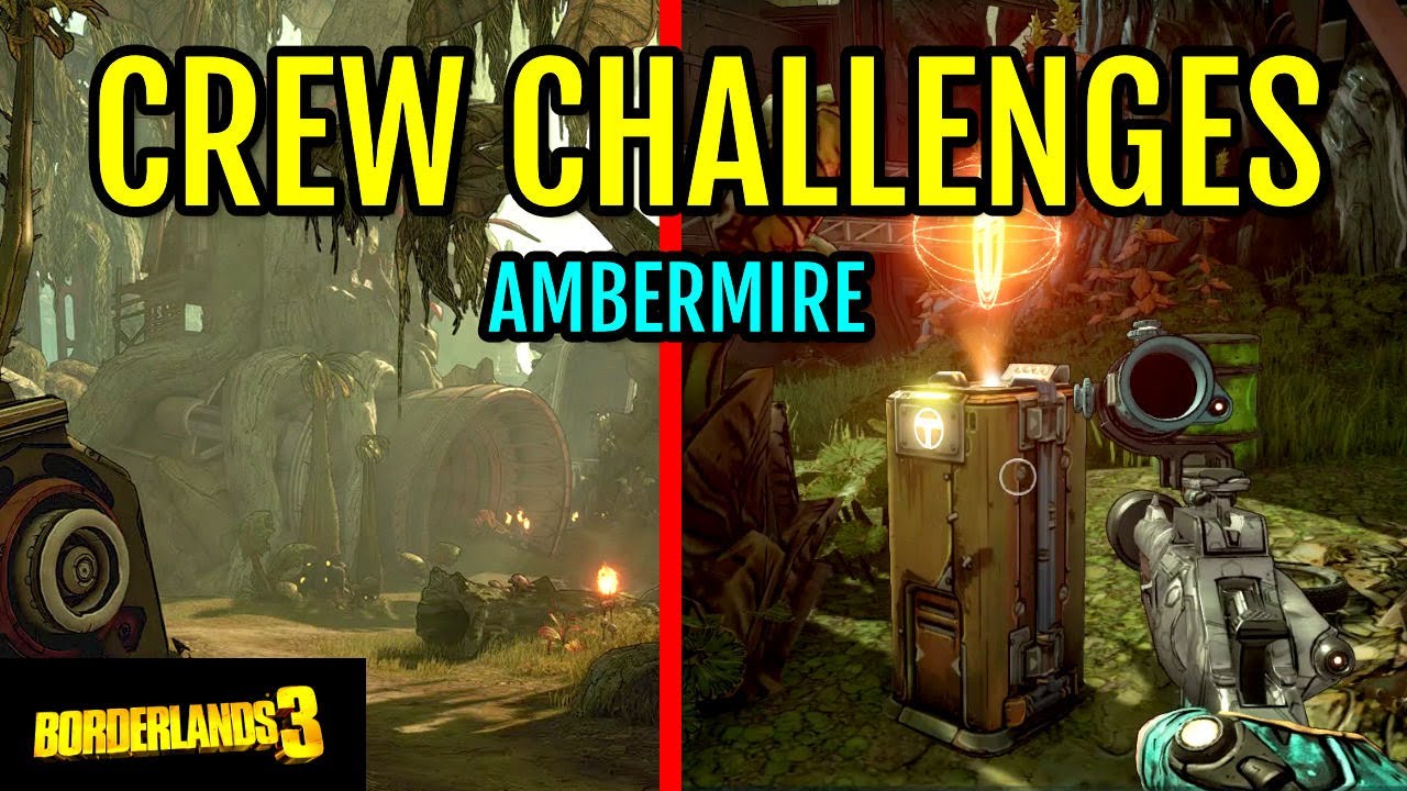 ALL Crew Challenge Locations Ambermire Eden 6) Borderlands 3