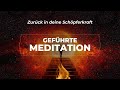 Gefhrte meditation  zurck in deine schpferkraft fr mehr klarheit mehr flle mehr bewusstsein