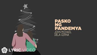 Video thumbnail of "Pasko ng Pandemya - John Michael Dela Cerna (Lyrics)"