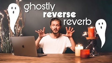 Ghostly Reverse Reverb