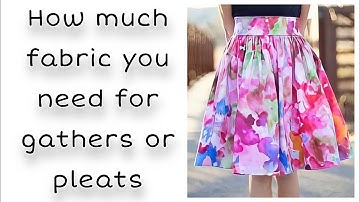How to calculate how much fabric you need for gathers or pleats. |sewing hack|