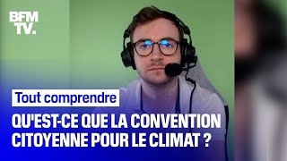 Qu’est-ce que la Convention citoyenne pour le climat ? - Tout comprendre