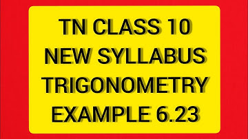 TN Class 10 Maths New Syllabus Trigonometry Example 6.23