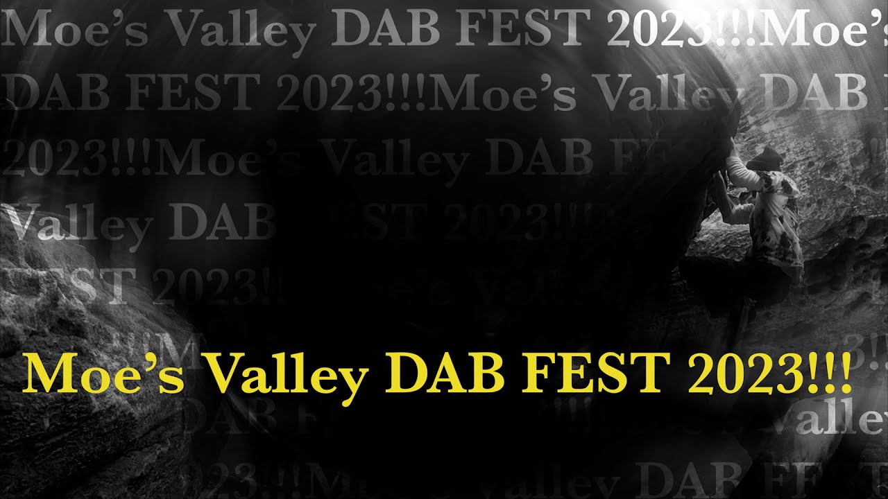 Moe's Valley DAB FEST 2023!!!