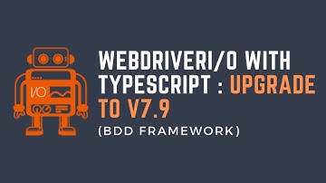 Part14: WebdriverIO with TypeScript - Upgrade to V7.9