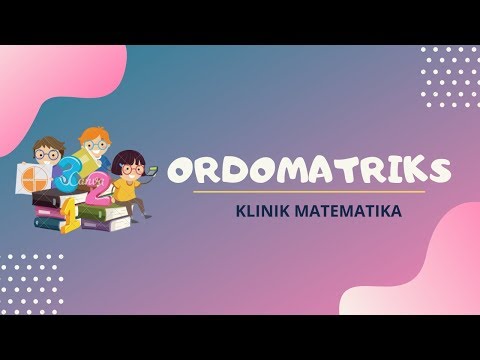 ORDOMATRIKS | SEG 3 | KLINIK MATEMATIKA