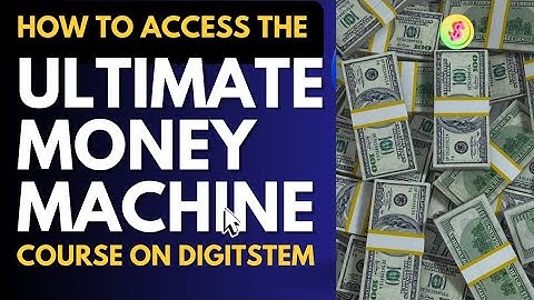 Ultimate Money Machine Course.... How To Access To it On Digitstem Platform #money #highlights #love