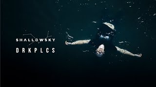 ShallowSky - DRKPLCS (Official Music Video)