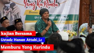 Ustadz Hanan Attaki, Memburu Yang Ku Rindu | Masjid Jami Jatisari