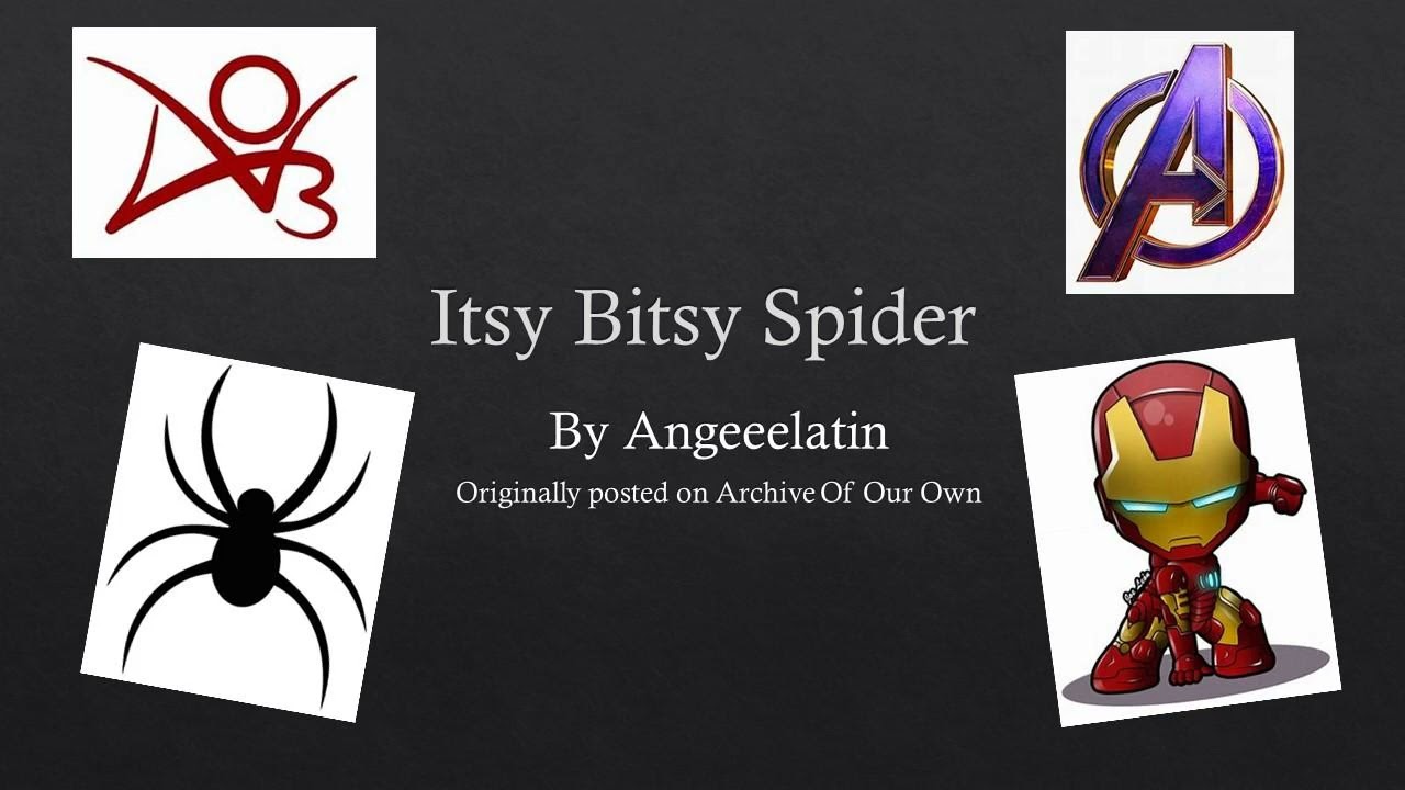Itsy Bitsy Spider by Angeeelatin | MCU Marvel spider-man avengers fanfic