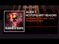 Alien T - No Popularity Reasons (EDIT)