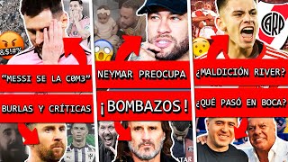 Así MESSI sufrió en MÉXICO como nunca antes+ NEYMAR preocupa+ RIVER festejó+ BOMBAS en BOCA+ INSUA