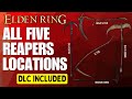 How to Get All Five Reapers in Elden Ring | Location Guide