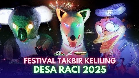 FESTIVAL TAKBIR KELILING DESA RACI 2025 [Part 2] - Full Version