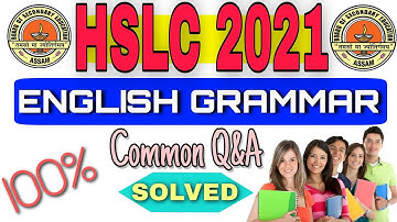 HSLC 2021 COMMON QUESTIONS ENGLISH GRAMMAR SOLVED, ENGLISH GRAMMAR PAST Q.SOLVED | SEBA ONLINE 2021