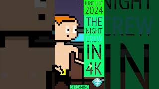 Coming soon! June 1st, 2024 'The Night Crew' in 4k. Why? Because 8bit in 4k is 'awesome!'