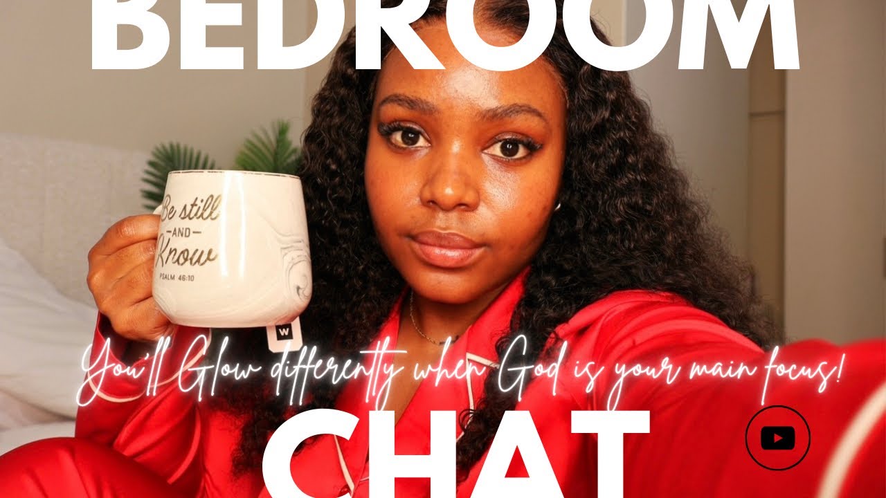 Stop Centering Men, Start Centering God | A Mental Shift | #BedroomChat