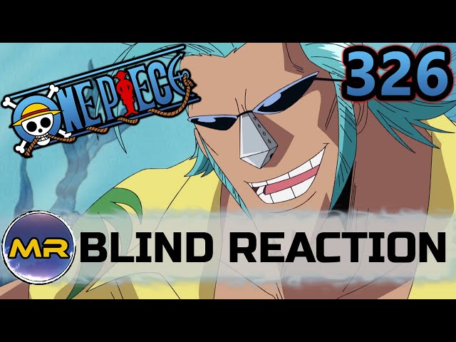 One Piece Episode 327 BLIND REACTION