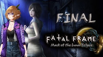 【Fatal Frame: Mask of the Lunar Eclipse】THE FINALE