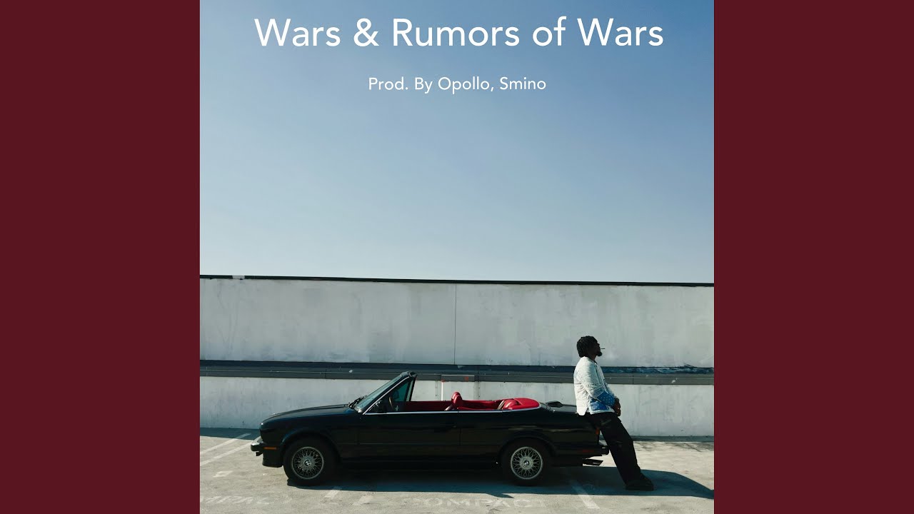 Wars & Rumors of Wars (Freestyle)