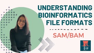 Understanding Bioinformatics File Formats: SAM/BAM