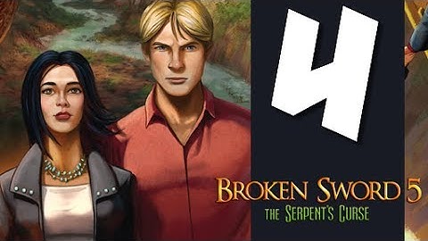 Lets Play Broken Sword 5: The Serpent