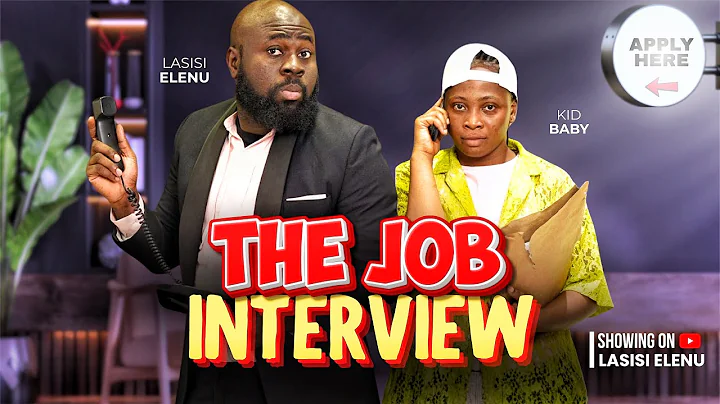 THE JOB INTERVIEW  (THE THUG EXPERIENCE) LASISI ELENU || KID BABY 