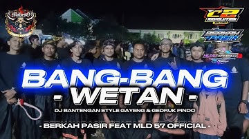 DJ BANTENGAN BANG BANG WETAN STYLE GAYENG & GEDRUK REMIXER BY #c2revolution #viral