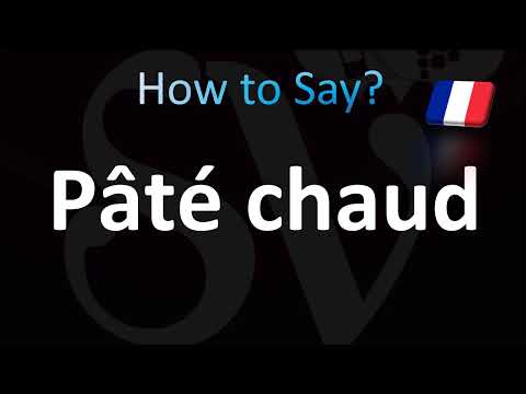 How to Pronounce ''Pâté chaud''