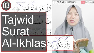 03. DISCUSSION OF TAJWID LETTER AL-IKHLAS HOW TO READ AND EXAMPLE OF SPEECH