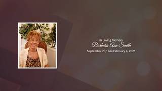 Celebration of Life Sis. Barbara Ann Smith - 2/16/26