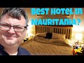 Where to stay in nouakchott  review best semiramis hotel  best hotel in mauritania