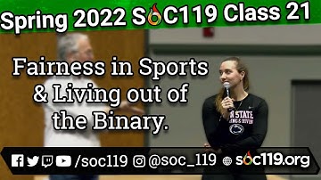 Body "Fluid" | Fairness in Sports | Trans Athletes | 22SP Class #21 Full Lecture