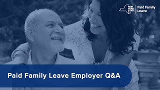 Paid Family Leave: Employer Q&A - April 2024