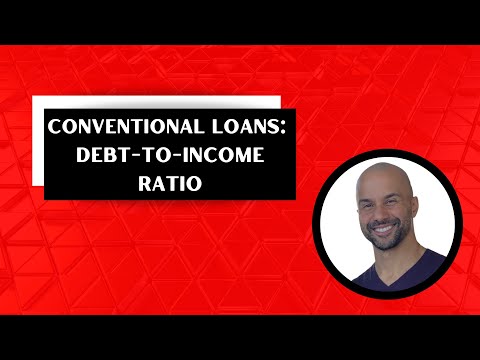 Conventional Loans: Debt-to-Income