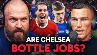 Is Gary Neville WRONG about Chelsea ‘Bottle Jobs’