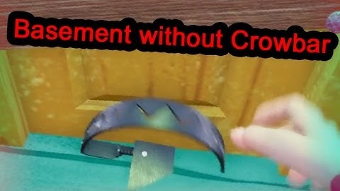 Hello Neighbor Alpha 4 Get in Basement without Crowbar