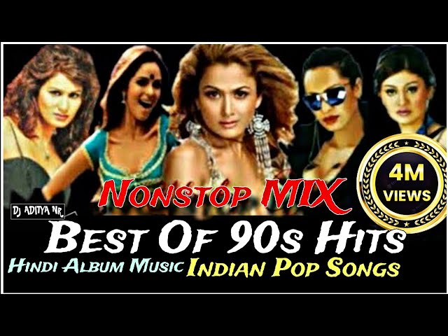 Indian Pop Songs L Best 90S Hindi Hits Album Music Old Is Gold L Best Hindi  Album L@Djadityanr - Youtube